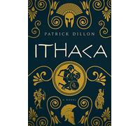 Ithaca: A Novel of Homer's Odyssey
