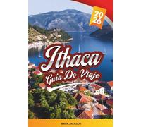 ITHACA GUÍA DE VIAJE 2026: Descubre gemas ocultas, monumentos históricos, consejos de viaje y experiencias vacacionales inolvidables