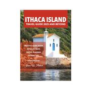ITHACA ISLAND TRAVEL GUIDE 2025 AND BEYOND