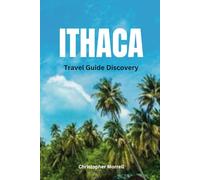 Ithaca Travel Guide Discovery: Unearth hidden gems, top attractions, pristine beaches, relaxation hotspots, and culinary delights in the heart of this enchanting Greek island