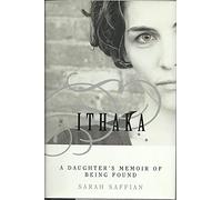Ithaka: A Daughter's Memoir of Being Found
