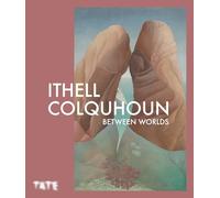 Ithell Colquhoun: Between Worlds