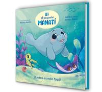Iti, El Pequeño Manatí - ¡Juntos Es Más Fácil! / Iti, the Little Manatee - Everything Is Easier Together!