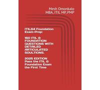 ITIL®4 Foundation Exam-Prep: Mock test exams with 160 Realistic ITIL Questions, Answers and Explanations to get you certified.