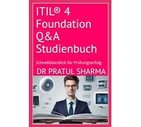 ITIL® 4 Foundation Q&A Studienbuch: Schnellüberblick für Prüfungserfolg (German)