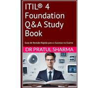 ITIL® 4 Foundation Q&A Study Book: Guia de Revisão Rápida para o Sucesso no Exame (Portuguese)