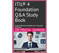ITIL® 4 Foundation Q&A Study Book: Guida di Revisione Rapida per il Successo all’Esame: 16 (Italino)