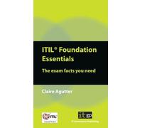 ITIL Foundation Essentials: The exam facts you need