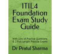 ITIL4 Foundation Exam Study Guide: With Lots of Practice Questions (Exam Study Guides)