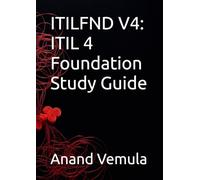 ITILFND V4: ITIL 4 Foundation Study Guide: