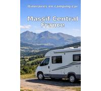 Itinéraires en camping-car: Massif Central, France