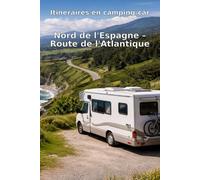 Itinéraires en camping-car: Nord de l'Espagne - Route de l'Atlantique