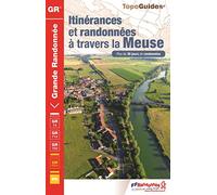 Itinérances et randonnées à travers la Meuse (5500): Plus de 30 jours de randonnée (Grande Randonnée Pays)