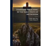 Itinerant Preaching in the Early Days of Methodism