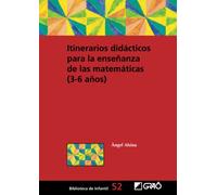 Itinerarios didácticos para la enseñanza de las matemáticas (3-6 años) (Didáctica de las matemáticas)