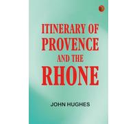Itinerary of Provence and the Rhone
