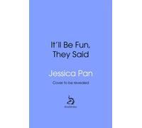 It'll Be Fun, They Said : A Worrier's Journey To Finding Joy (Despite Everything)