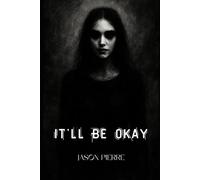It'll Be Okay: From denial to revelation, you'll be okay