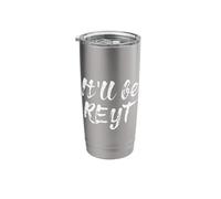 It'll Be Reyt Yorkshire English Dialect Funny Slang Gift Stainless Steel Insulated Tumbler