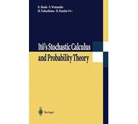Itô’s Stochastic Calculus and Probability Theory