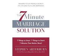 ITPE: The 7 Minute Marriage Solution: 7 Things to Start! 7 Things to Stop! 7: 7 Things to Start! 7 Things to Stop! 7 Things That Matter Most!