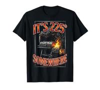 It's 225 Somewhere BBQ Grill Smoker Bootleg T-Shirt