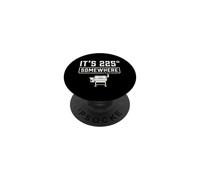 It's 225 Somewhere Funny BBQ Smoker Grill Quote PopSockets Adhesive PopGrip