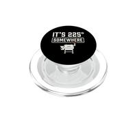 It's 225 Somewhere Funny BBQ Smoker Grill Quote PopSockets PopGrip for MagSafe