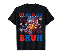 It's 4th Of July Bruh Funny Hotdog Fourth of July T-Shirt