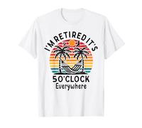 It's 5 O'Clock Everywhere I'm Retired 2025 Retirement T-Shirt