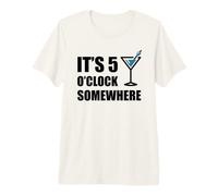 It's 5 O'Clock Somewhere Funny Vacation Happy Hour Drinking Premium T-Shirt