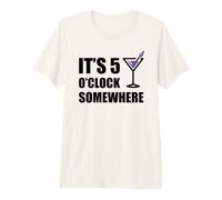 It's 5 O'Clock Somewhere Funny Vacation Happy Hour Drinking Premium T-Shirt