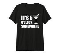 It's 5 O'Clock Somewhere Funny Vacation Happy Hour Drinking Premium T-Shirt