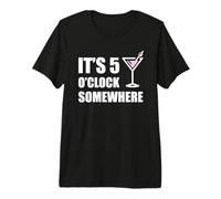 It's 5 O'Clock Somewhere Funny Vacation Happy Hour Drinking Premium T-Shirt