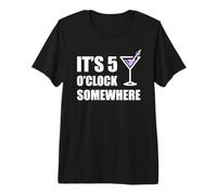 It's 5 O'Clock Somewhere Funny Vacation Happy Hour Drinking Premium T-Shirt