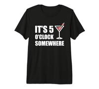It's 5 O'Clock Somewhere Funny Vacation Happy Hour Drinking Premium T-Shirt