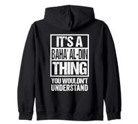 It's A Baha' Al-Din Thing You Wouldn't Understand First Name Zip Hoodie