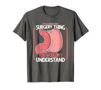 It's A Bariatric Surgery Thing Bariatric Gastric Surgeon T-Shirt, Men, Asphalt Grey, Large