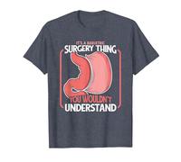 It's A Bariatric Surgery Thing Bariatric Gastric Surgeon T-Shirt, Men, Heather Blue, X-Large