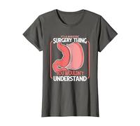 It's A Bariatric Surgery Thing Bariatric Gastric Surgeon T-Shirt, Women, Asphalt Grey, Small