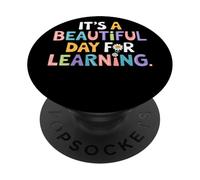 Its A Beautiful Day For Learning Motivational Teacher Quote PopSockets Adhesive PopGrip