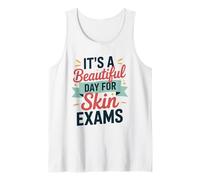 It's A Beautiful Day for Skin Exams, Dermatology Nurses Tank Top