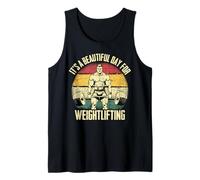 It's A Beautiful Day for Weightlifting Enthusiast Tank Top