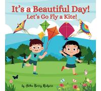 It's a Beautiful Day!: Let's Go Fly a Kite!