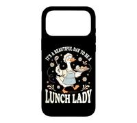It's A Beautiful Day To Be A Lunch Lady Case for iPhone 17 Pro Max