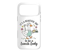 It's A Beautiful Day To Be A Lunch Lady Case for iPhone 17 Pro Max