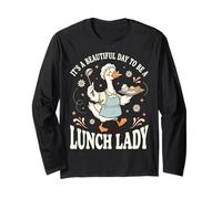 It's A Beautiful Day to Be A Lunch Lady Long Sleeve T-Shirt