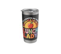 It's A Beautiful Day to Be A Lunch Lady Stainless Steel Insulated Tumbler