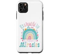 It's a Beautiful Day to Believe in Miracles Inspirational Case for iPhone 11 Pro Max