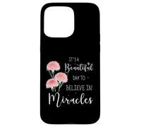 It's A Beautiful Day to Believe in Miracles IVF Case for iPhone 15 Pro Max